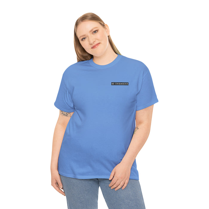 Be Courageous Women’s Heavy Cotton Tee