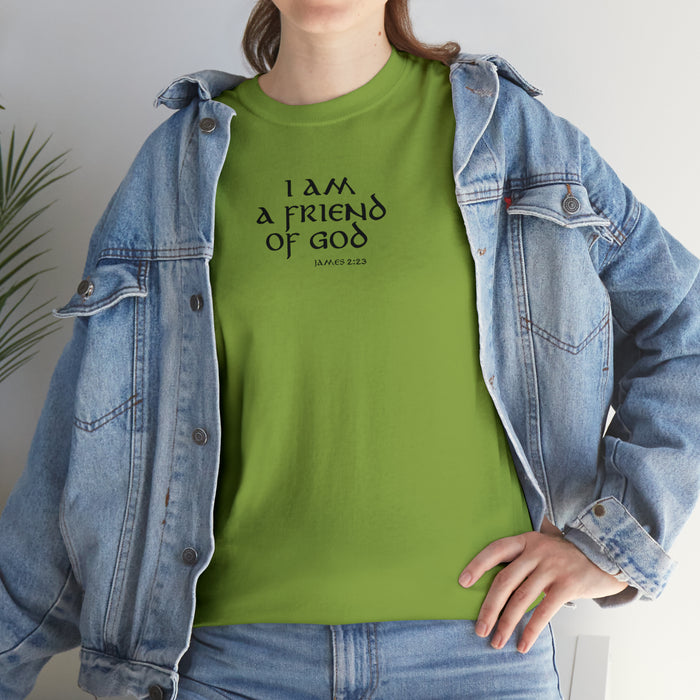 I Am a Friend of God Women’s Unisex Heavy Cotton Tee
