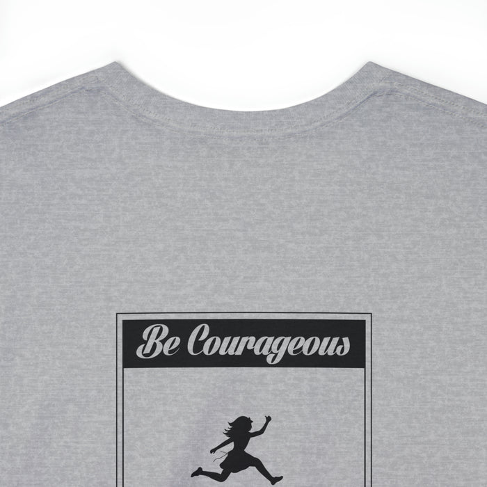 Be Courageous Women’s Heavy Cotton Tee