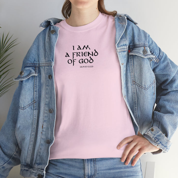 I Am a Friend of God Women’s Unisex Heavy Cotton Tee