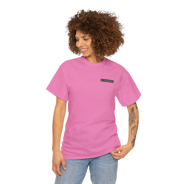 Be Courageous Women’s Heavy Cotton Tee