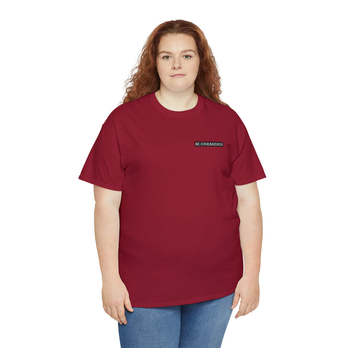 Be Courageous Women’s Heavy Cotton Tee