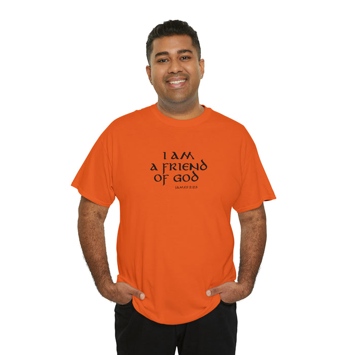 I Am A Friend Of God Men’s Unisex Heavy Cotton Tee