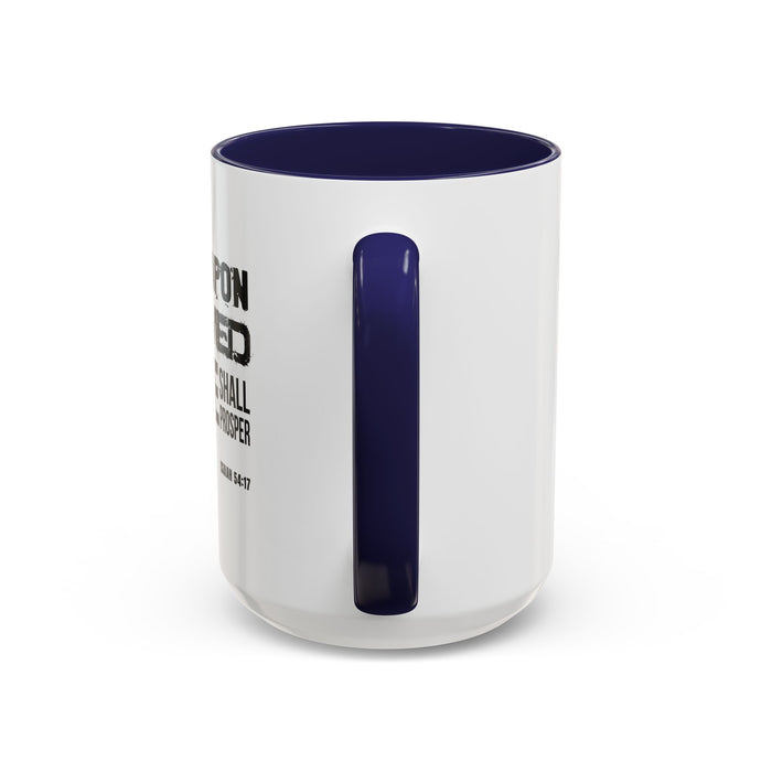 Inspirational Coffee Mug - "No Weapon Formed Against Me Shall Prosper" (Isaiah 54:17)