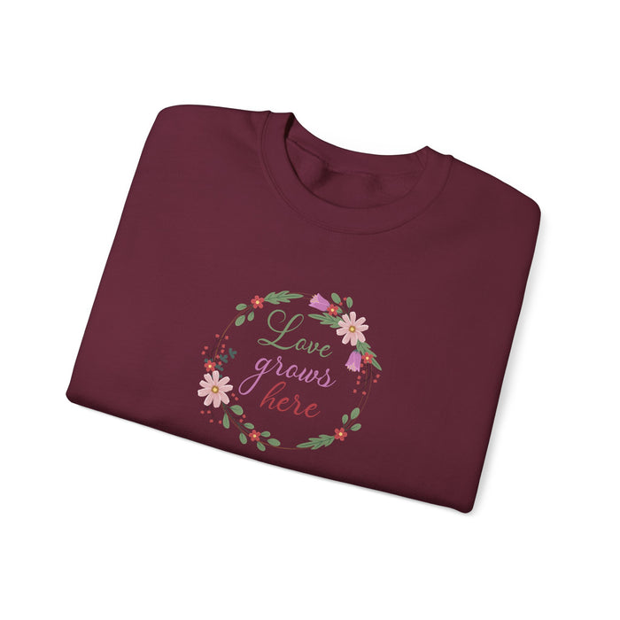 Crewneck Sweatshirt — "Love Grows Here" Floral Wreath Cozy Pullover