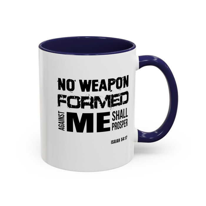 Inspirational Coffee Mug - "No Weapon Formed Against Me Shall Prosper" (Isaiah 54:17)