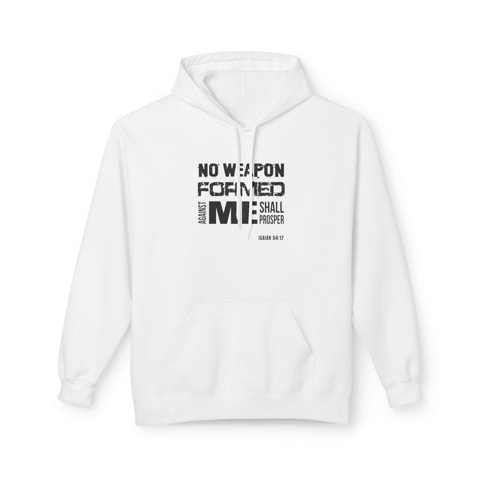 Inspirational Fleece Hoodie - "No Weapon Formed Against Me Shall Prosper"