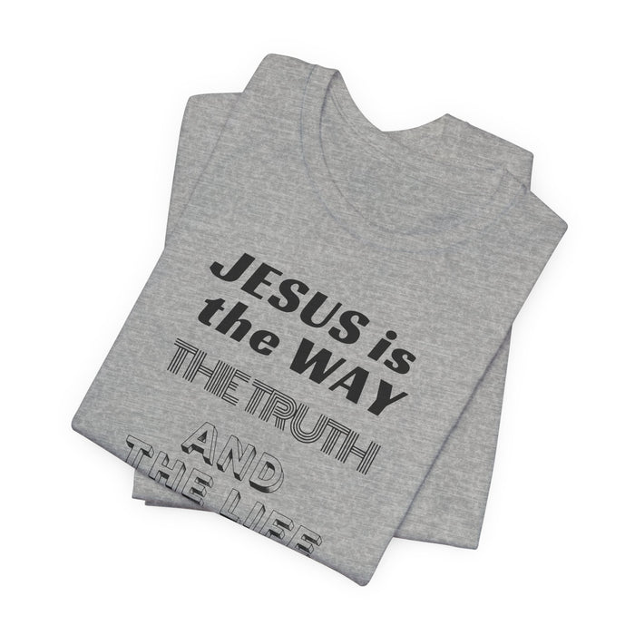 Jesus Is The Way Tee — John 14:6 Christian Faith T‑Shirt