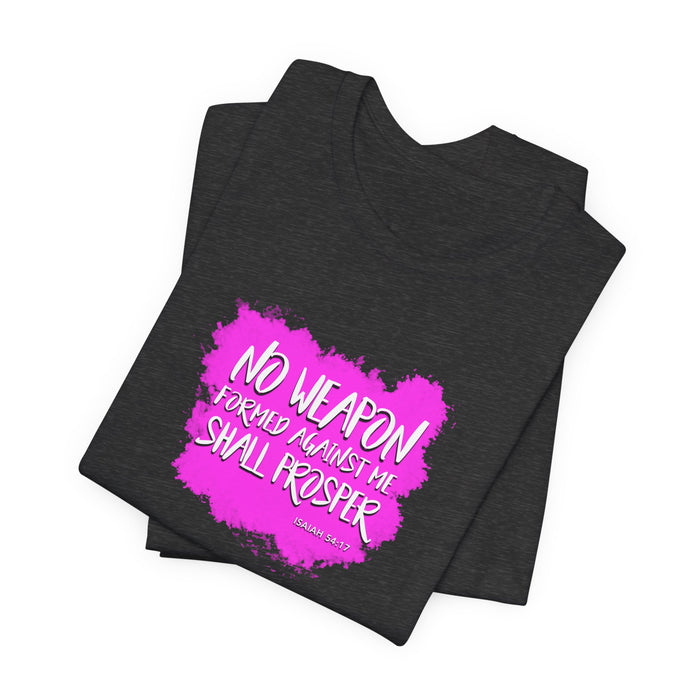 No Weapon Formed Against Me Shall Prosper T‑Shirt — Inspirational Christian Faith Tee (Pink Brushstroke)