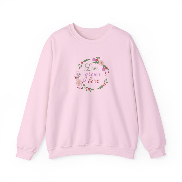 Crewneck Sweatshirt — "Love Grows Here" Floral Wreath Cozy Pullover