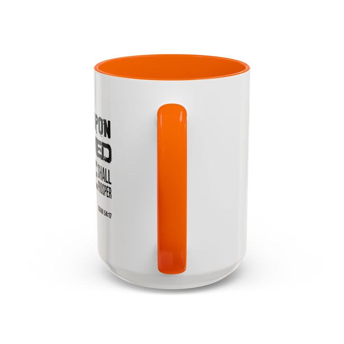 Inspirational Coffee Mug - "No Weapon Formed Against Me Shall Prosper" (Isaiah 54:17)