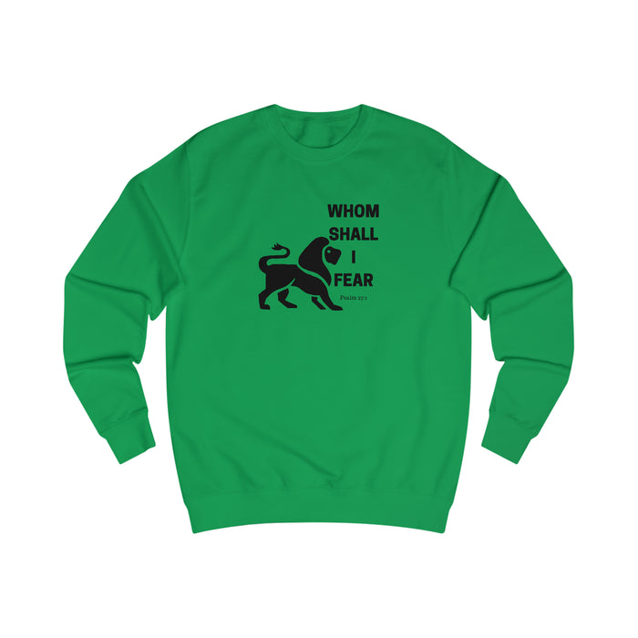 Whom Shall I Fear Men's Sweatshirt