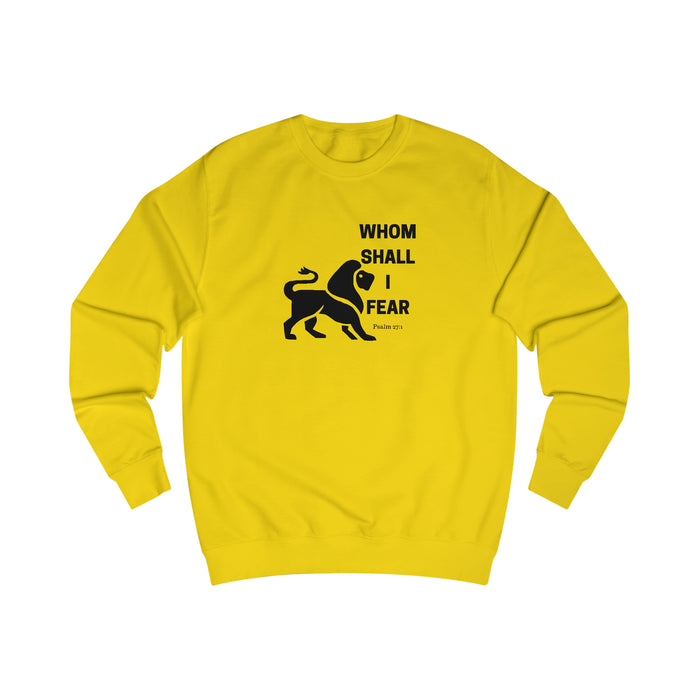 Whom Shall I Fear Men's Sweatshirt