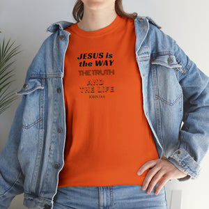 Jesus Is The Way Women Unisex Heavy Cotton Tee