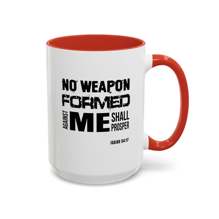 Inspirational Coffee Mug - "No Weapon Formed Against Me Shall Prosper" (Isaiah 54:17)