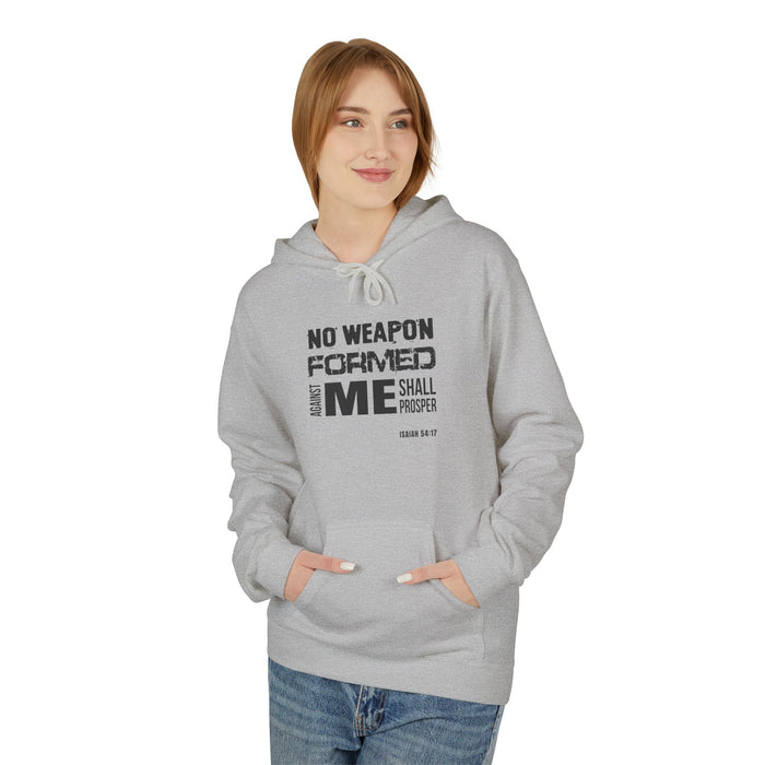 Inspirational Fleece Hoodie - "No Weapon Formed Against Me Shall Prosper"