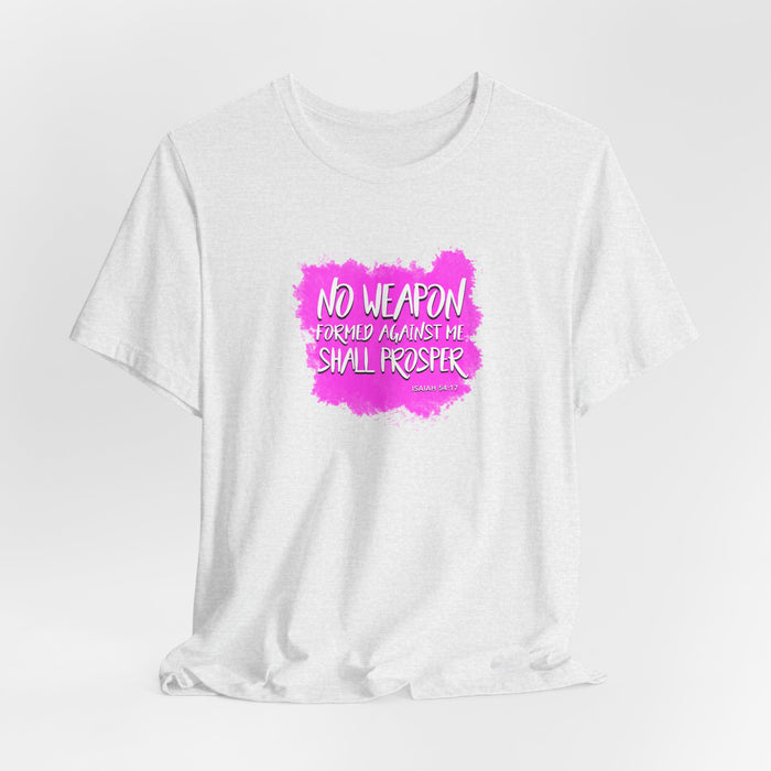 No Weapon Formed Against Me Shall Prosper T‑Shirt — Inspirational Christian Faith Tee (Pink Brushstroke)