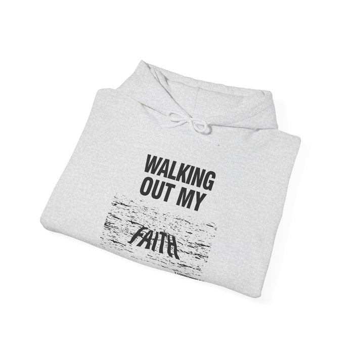 Walking Out My Faith Unisex Heavy Blend™ Hooded Sweatshirt