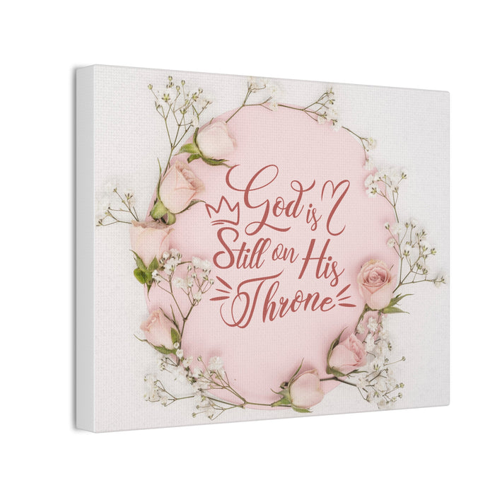 Canvas Wall Art — 'God Is Still on His Throne' Floral Christian Print