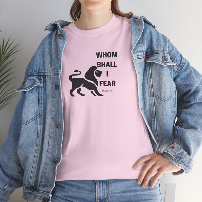 Whom Shall I Fear Men's Heavy Cotton Tee