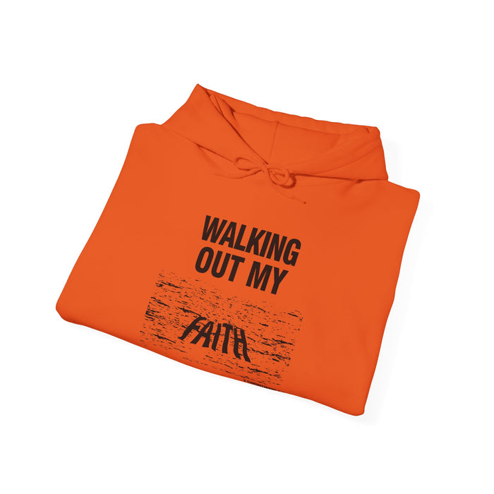 Walking Out My Faith Unisex Heavy Blend™ Hooded Sweatshirt