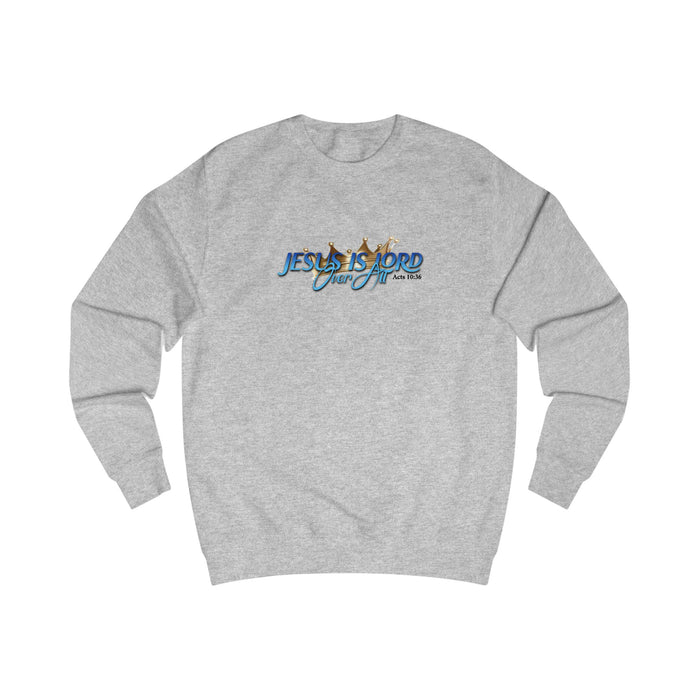 Christian 'Jesus Is Lord Over All” Crewneck Sweatshirt — Faith-Inspired Graphic Pullover