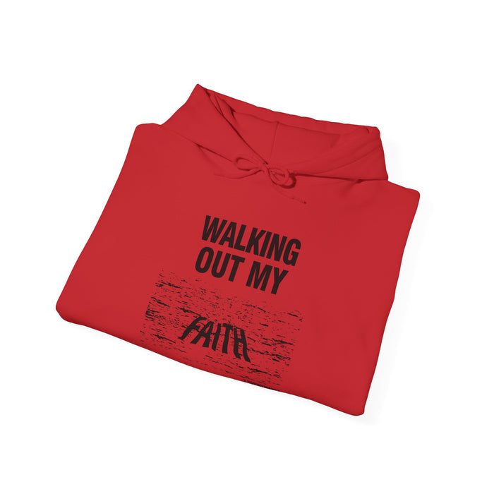 Walking Out My Faith Unisex Heavy Blend™ Hooded Sweatshirt