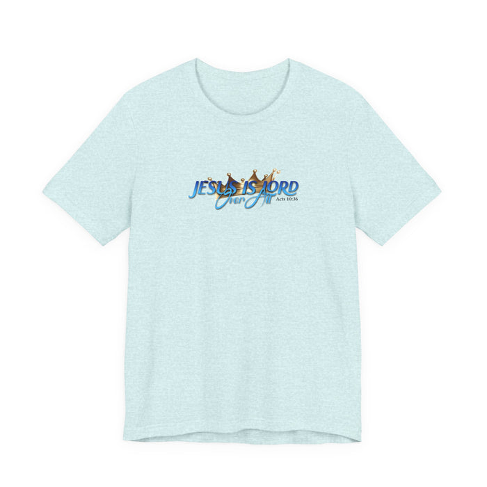 Jesus Is Lord Over All Crown Tee — Faith-Based Christian Short Sleeve Shirt