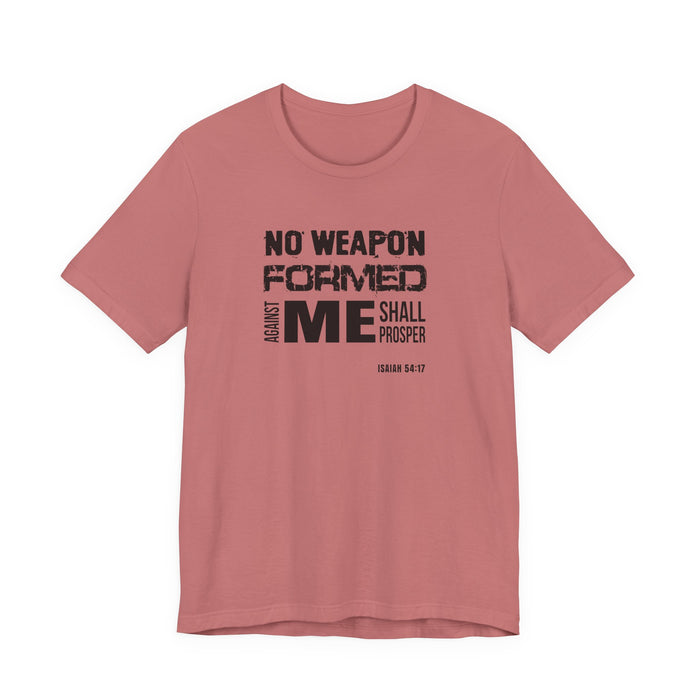 No Weapon Formed Against Me T‑Shirt – Isaiah 54:17 Inspirational Christian Tee