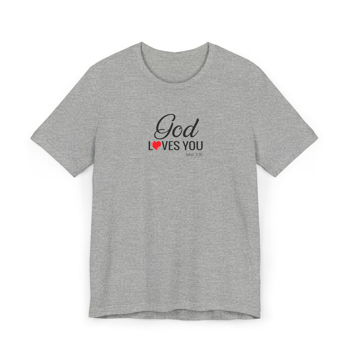 God Loves You T-Shirt — Christian Faith Tee with Heart Accent