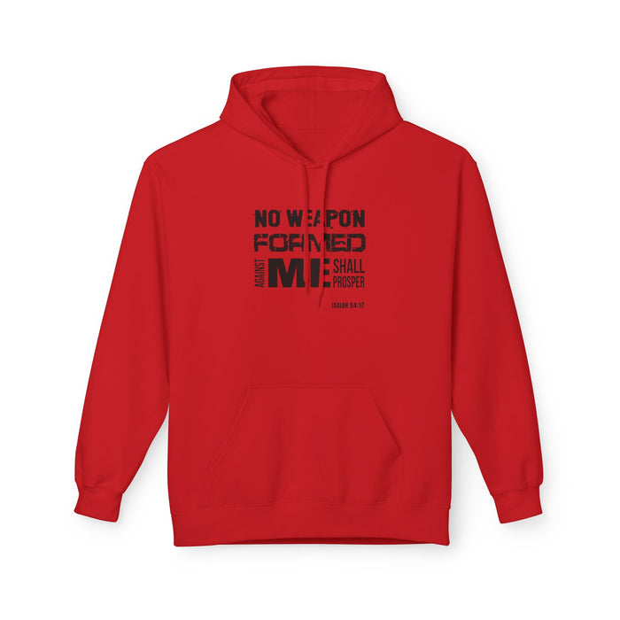 Inspirational Fleece Hoodie - "No Weapon Formed Against Me Shall Prosper"