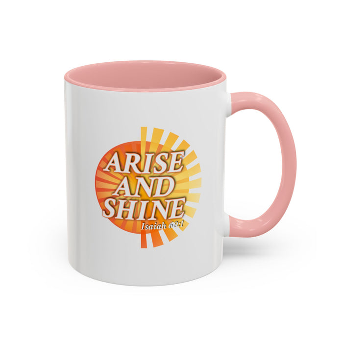 Arise and Shine Coffee Mug — Inspirational Scripture Isaiah 60:1 Accent Ceramic Mug