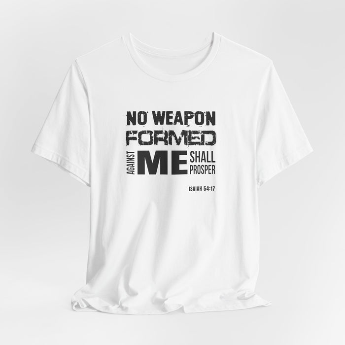 No Weapon Formed Against Me T‑Shirt – Isaiah 54:17 Inspirational Christian Tee