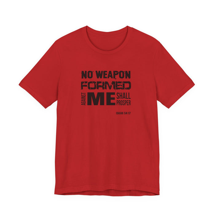 No Weapon Formed Against Me T‑Shirt – Isaiah 54:17 Inspirational Christian Tee