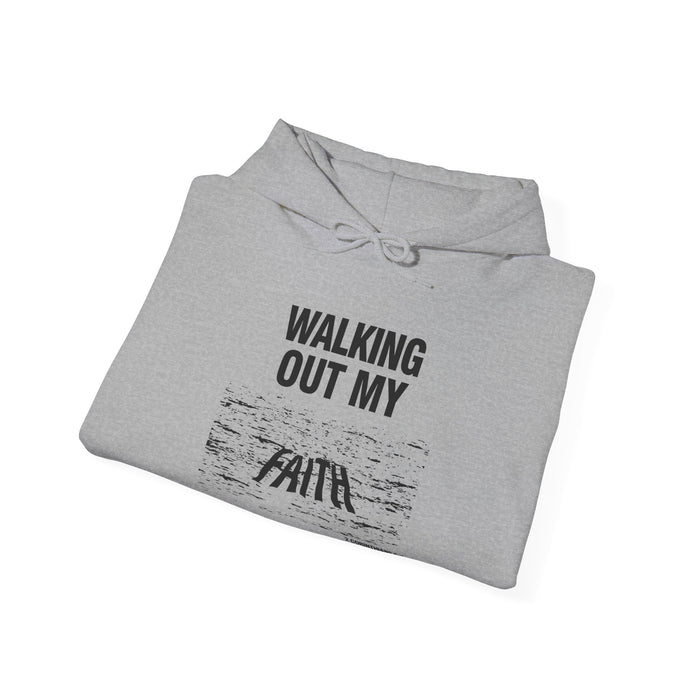Walking Out My Faith Unisex Heavy Blend™ Hooded Sweatshirt