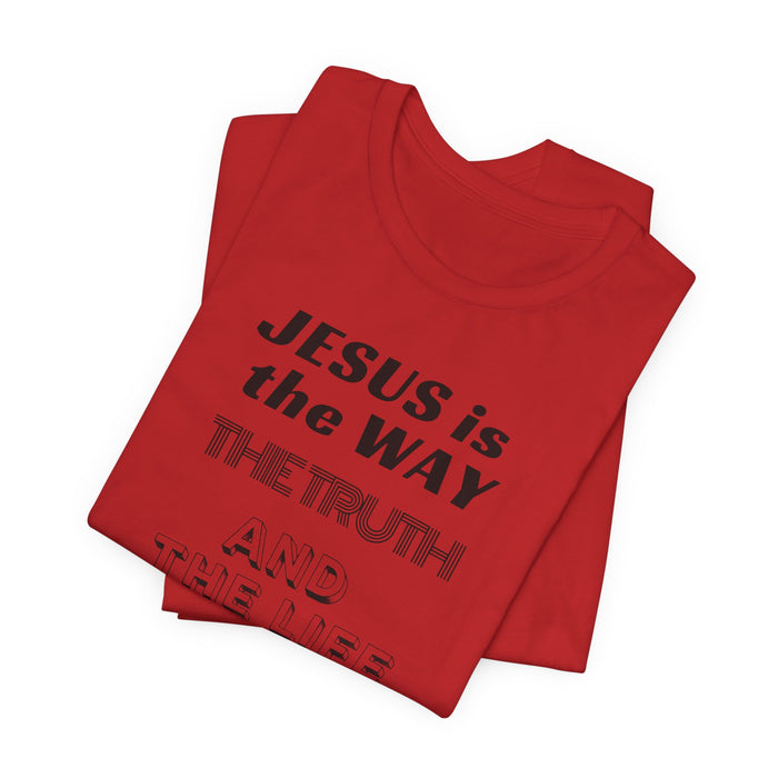 Jesus Is The Way Tee — John 14:6 Christian Faith T‑Shirt