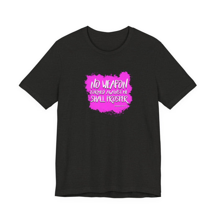 No Weapon Formed Against Me Shall Prosper T‑Shirt — Inspirational Christian Faith Tee (Pink Brushstroke)