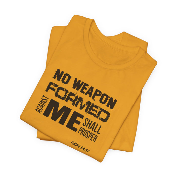 No Weapon Formed Against Me T‑Shirt – Isaiah 54:17 Inspirational Christian Tee