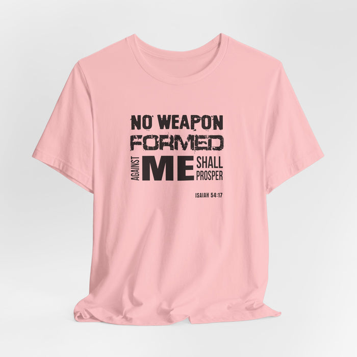 No Weapon Formed Against Me T‑Shirt – Isaiah 54:17 Inspirational Christian Tee