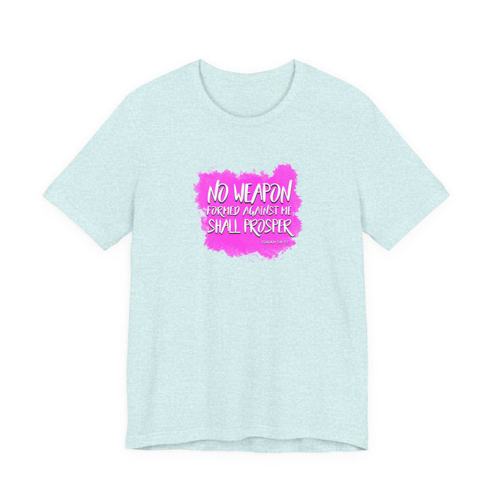 No Weapon Formed Against Me Shall Prosper T‑Shirt — Inspirational Christian Faith Tee (Pink Brushstroke)