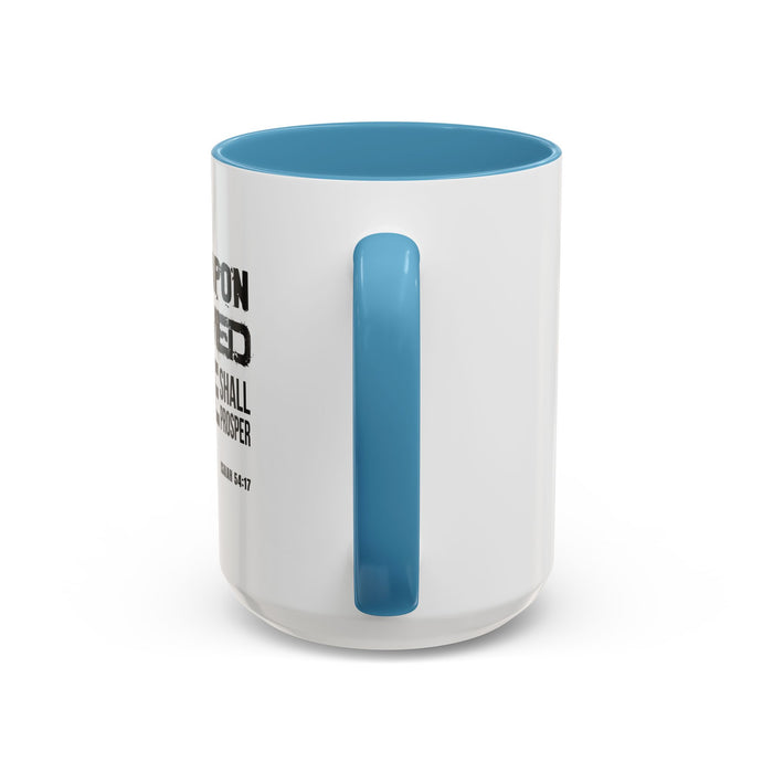 Inspirational Coffee Mug - "No Weapon Formed Against Me Shall Prosper" (Isaiah 54:17)