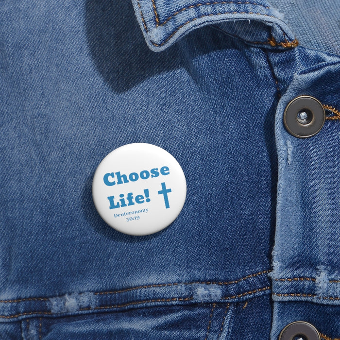 Choose Life 2.0 Custom Pin Buttons