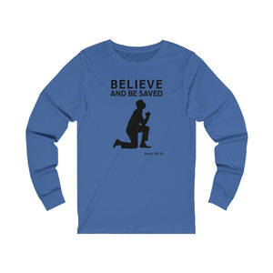 Believe and Be Saved Unisex Jersey Long Sleeve Tee