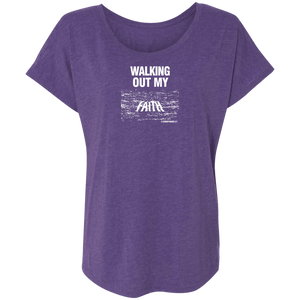 Walking Out My Faith Ladies Triblend Tee